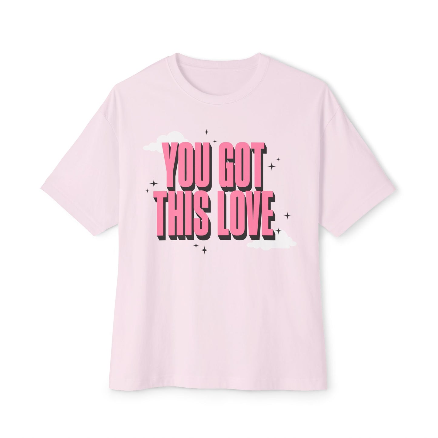 You Got This Love Oversized Unisex Tee - Soft Pink Motivation Shirt