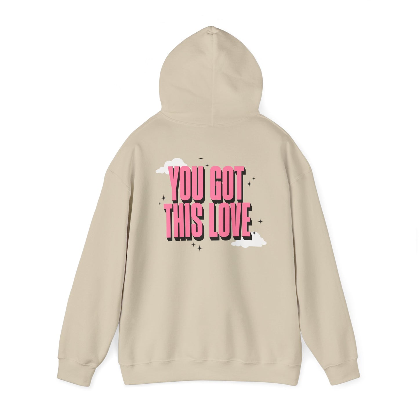 You Got This Love Unisex Hooded Sweatshirt