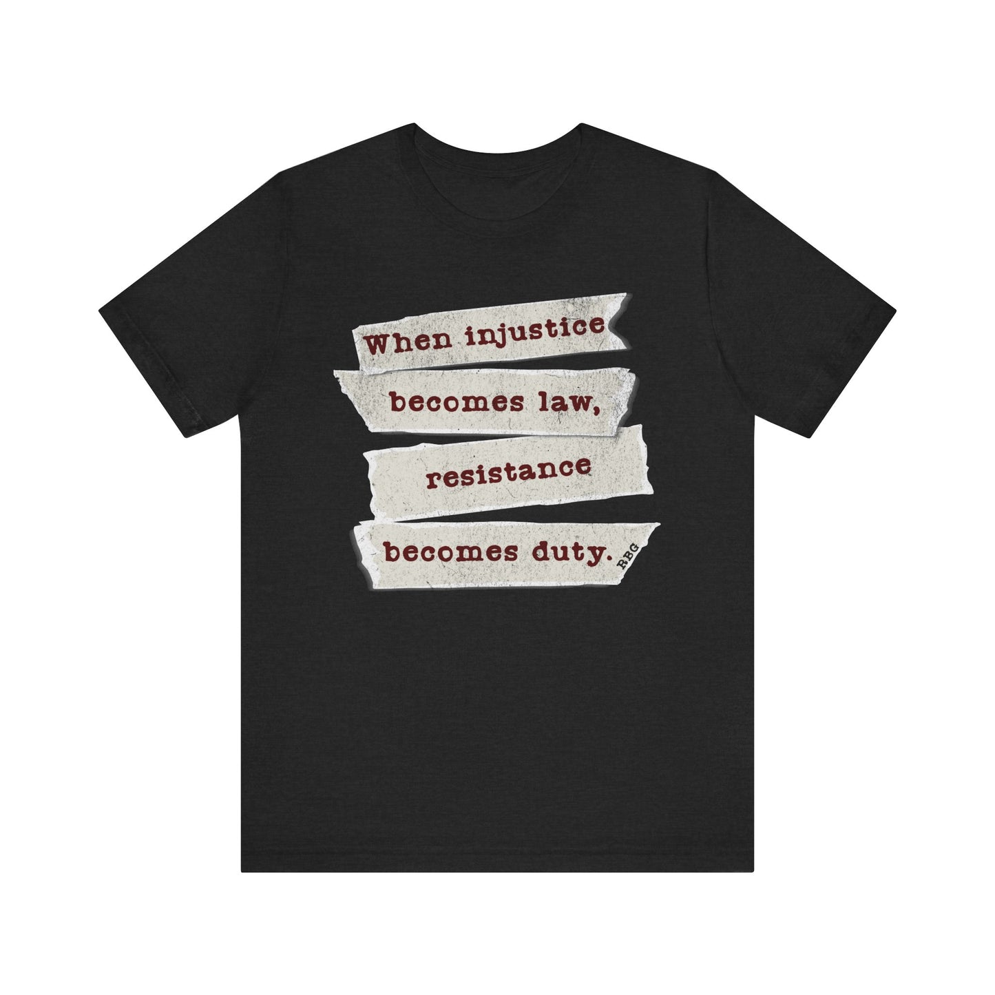 Empowerment Quote Unisex Jersey Tee – "When Injustice Becomes Law, Resistance Becomes Duty"
