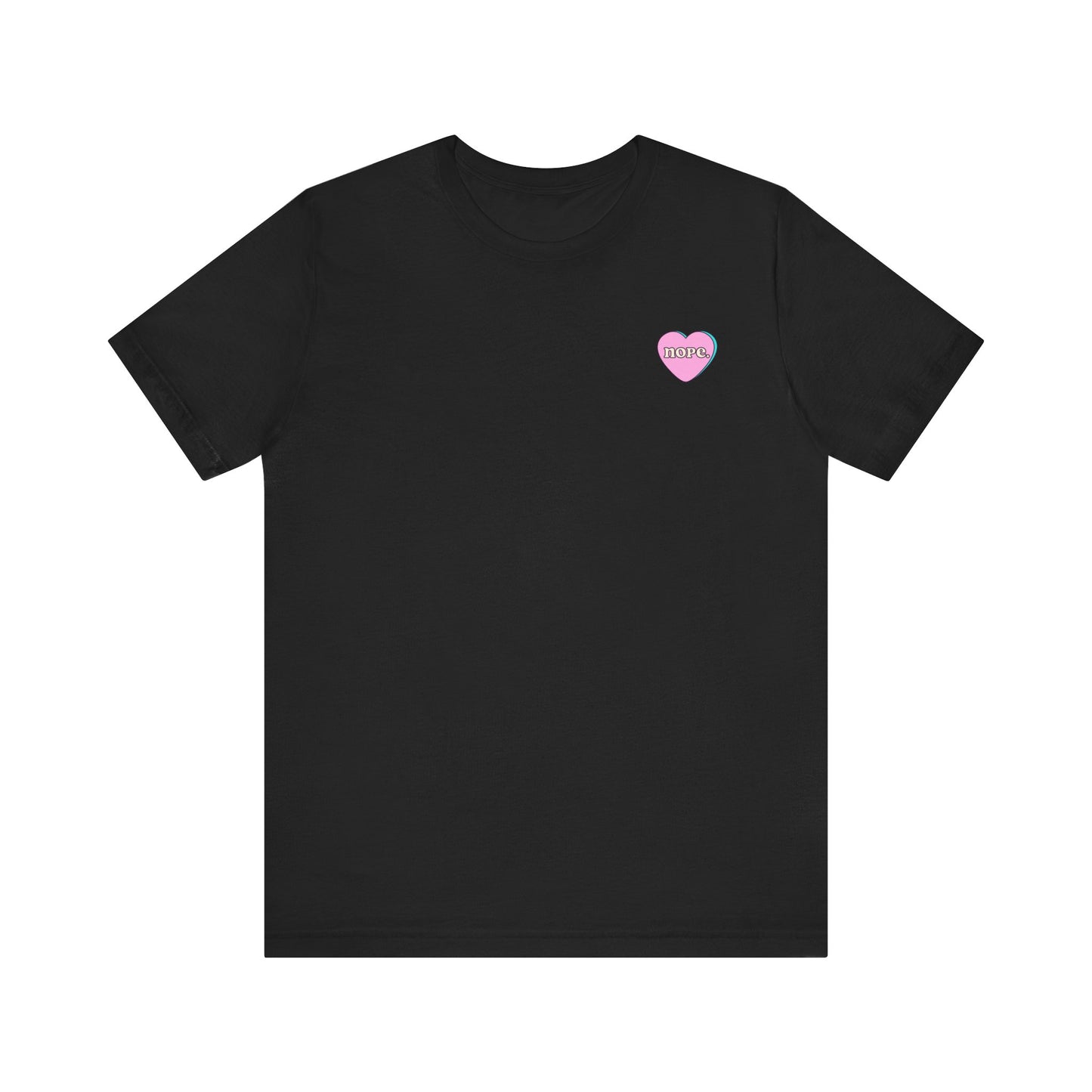 "Nope" Cute Heart Graphic Unisex Tee for Everyday Love