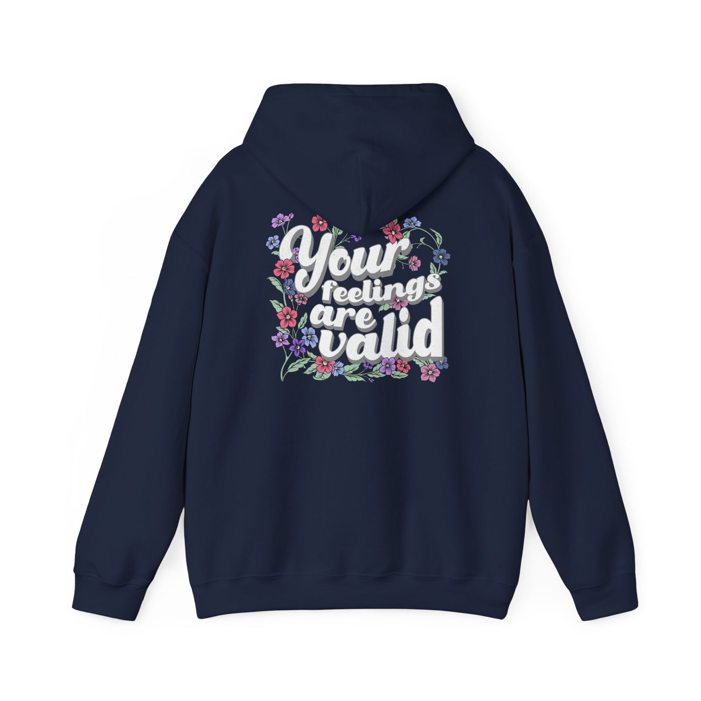 Floral 'Your Feelings Are Valid' Unisex Hooded Sweatshirt