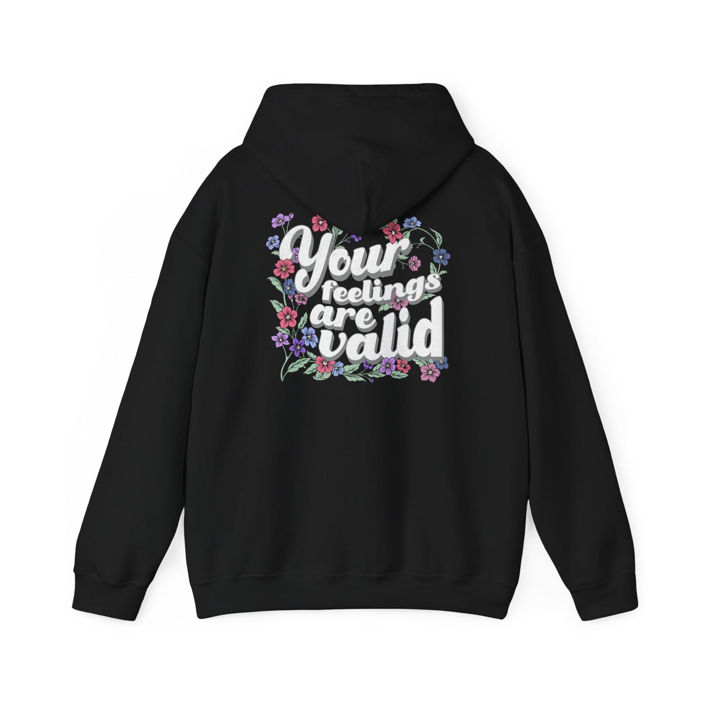 Floral 'Your Feelings Are Valid' Unisex Hooded Sweatshirt