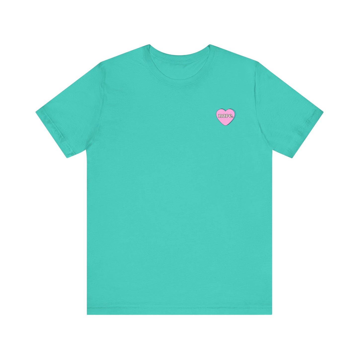 "Nope" Cute Heart Graphic Unisex Tee for Everyday Love