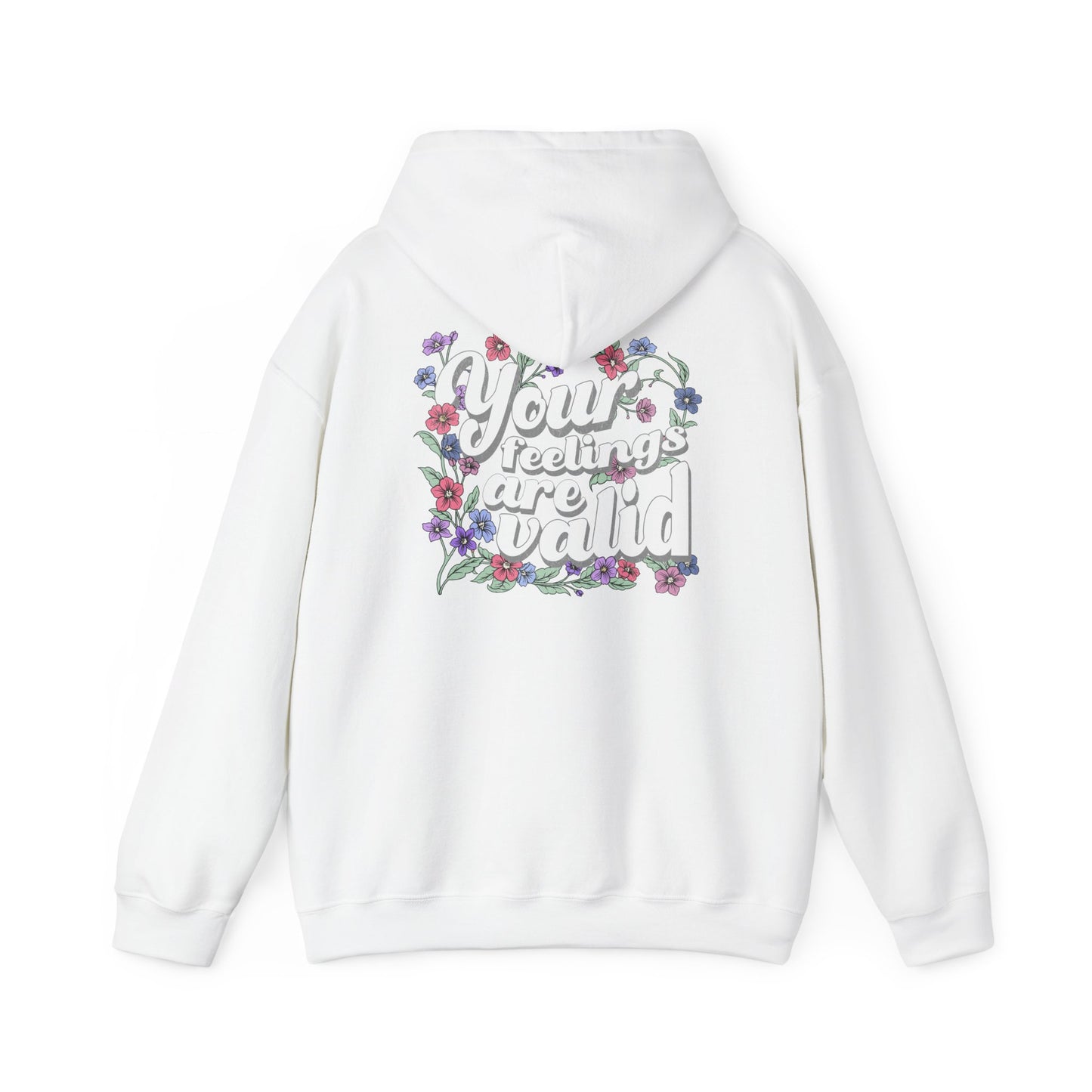 Floral 'Your Feelings Are Valid' Unisex Hooded Sweatshirt