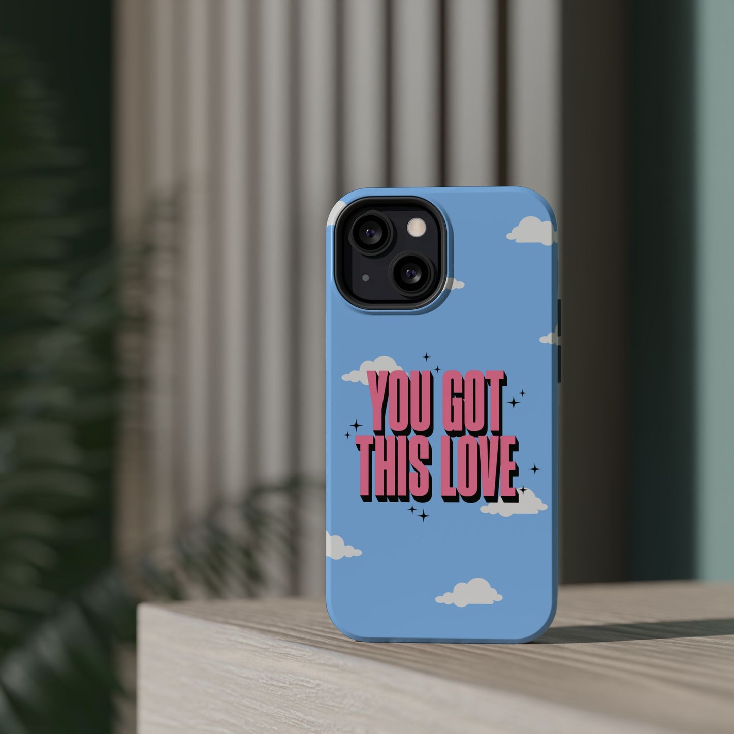 Positive Vibe Magnetic Tough Cases - 'You Got This Love' Design