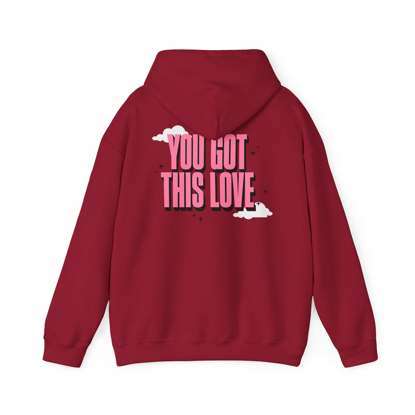 You Got This Love Unisex Hooded Sweatshirt