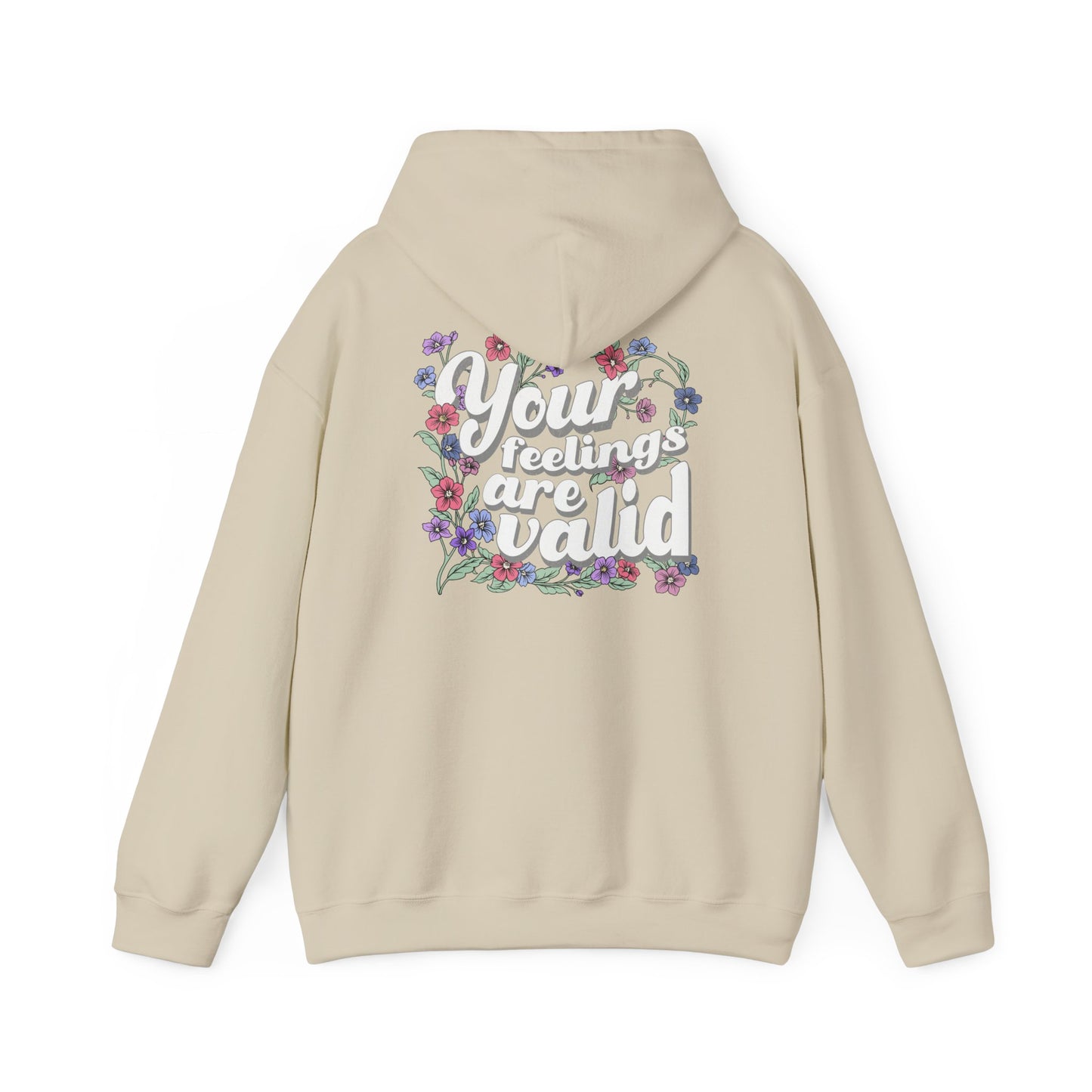 Floral 'Your Feelings Are Valid' Unisex Hooded Sweatshirt