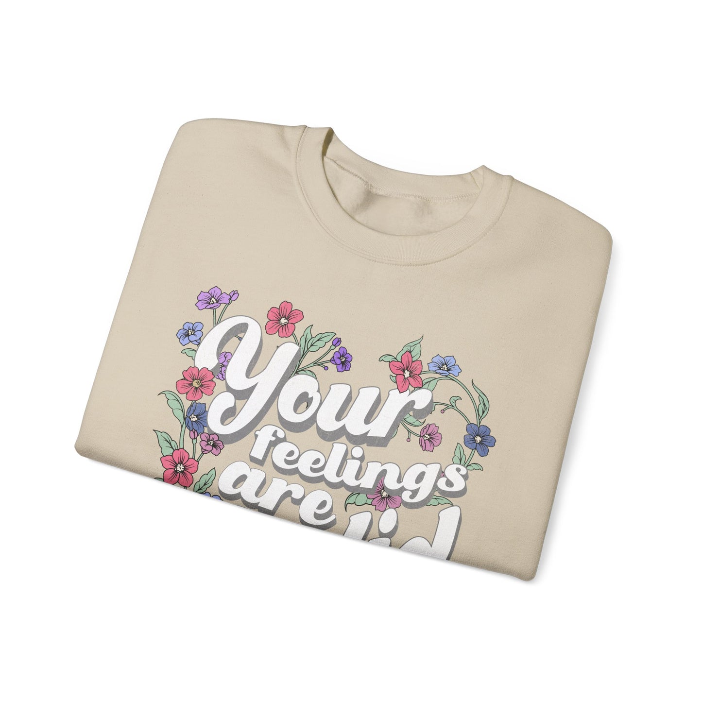 Floral Positive Affirmation Crewneck Sweatshirt - 'Your Feelings Are Valid'