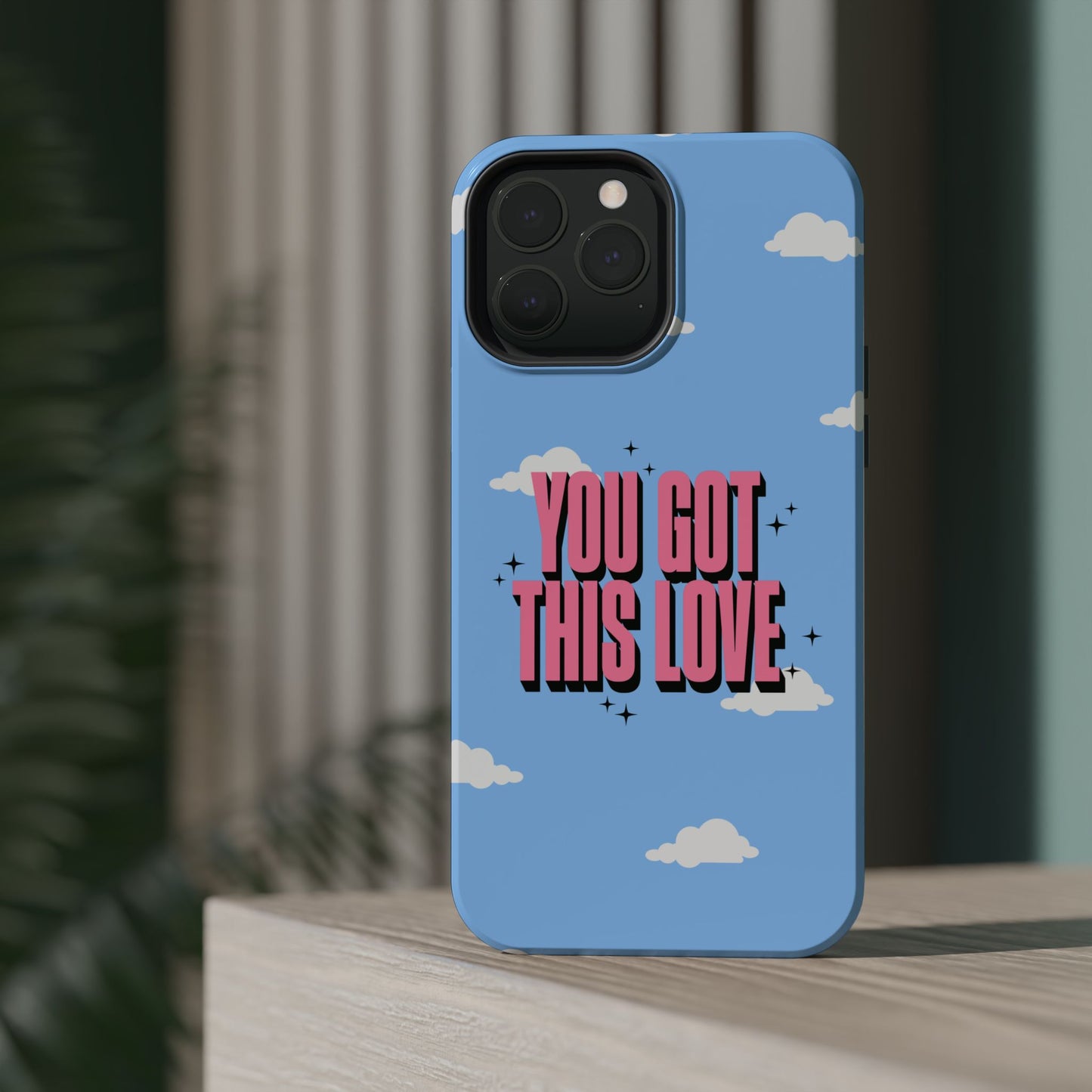 Positive Vibe Magnetic Tough Cases - 'You Got This Love' Design