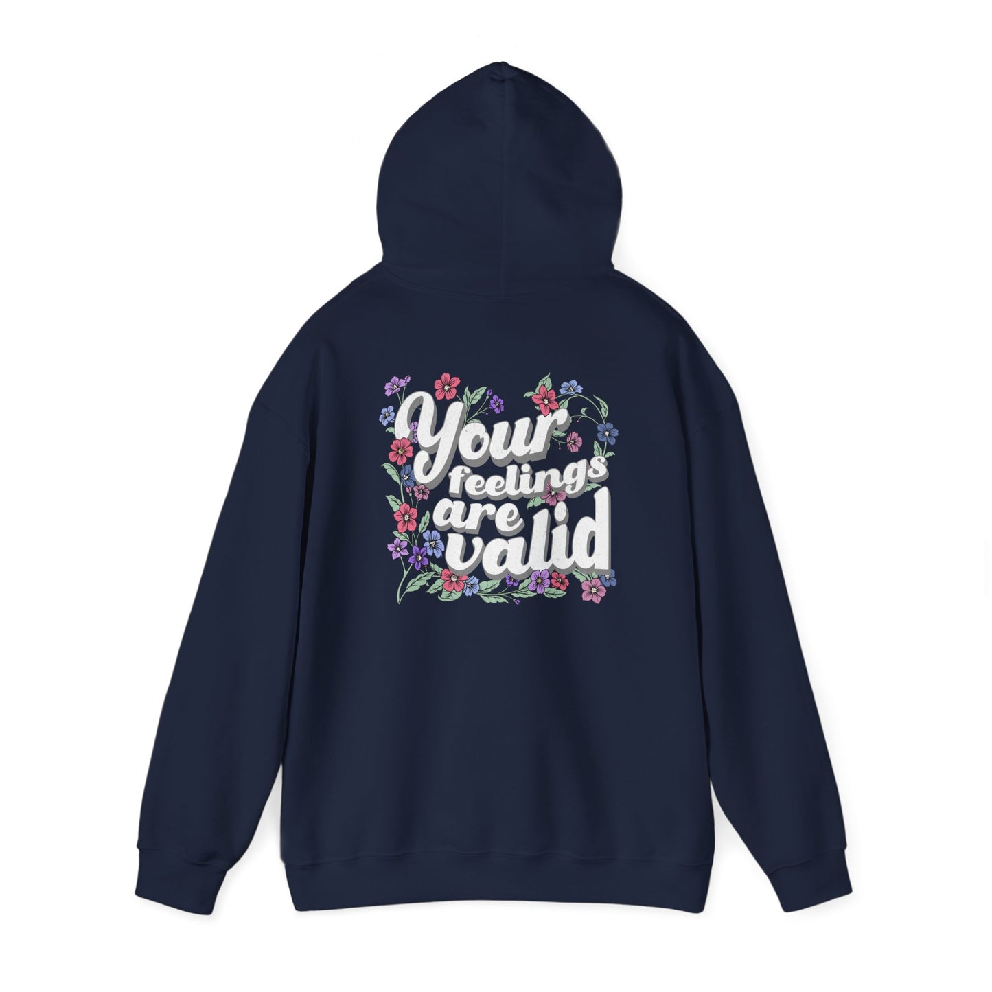 Floral 'Your Feelings Are Valid' Unisex Hooded Sweatshirt
