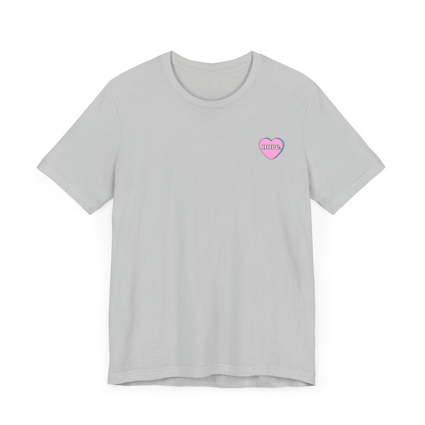 "Nope" Cute Heart Graphic Unisex Tee for Everyday Love