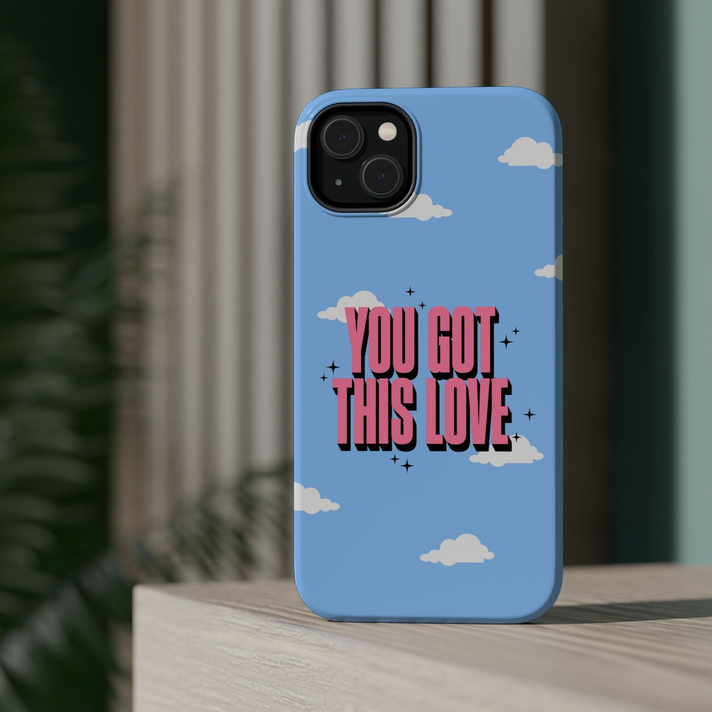 Positive Vibe Magnetic Tough Cases - 'You Got This Love' Design