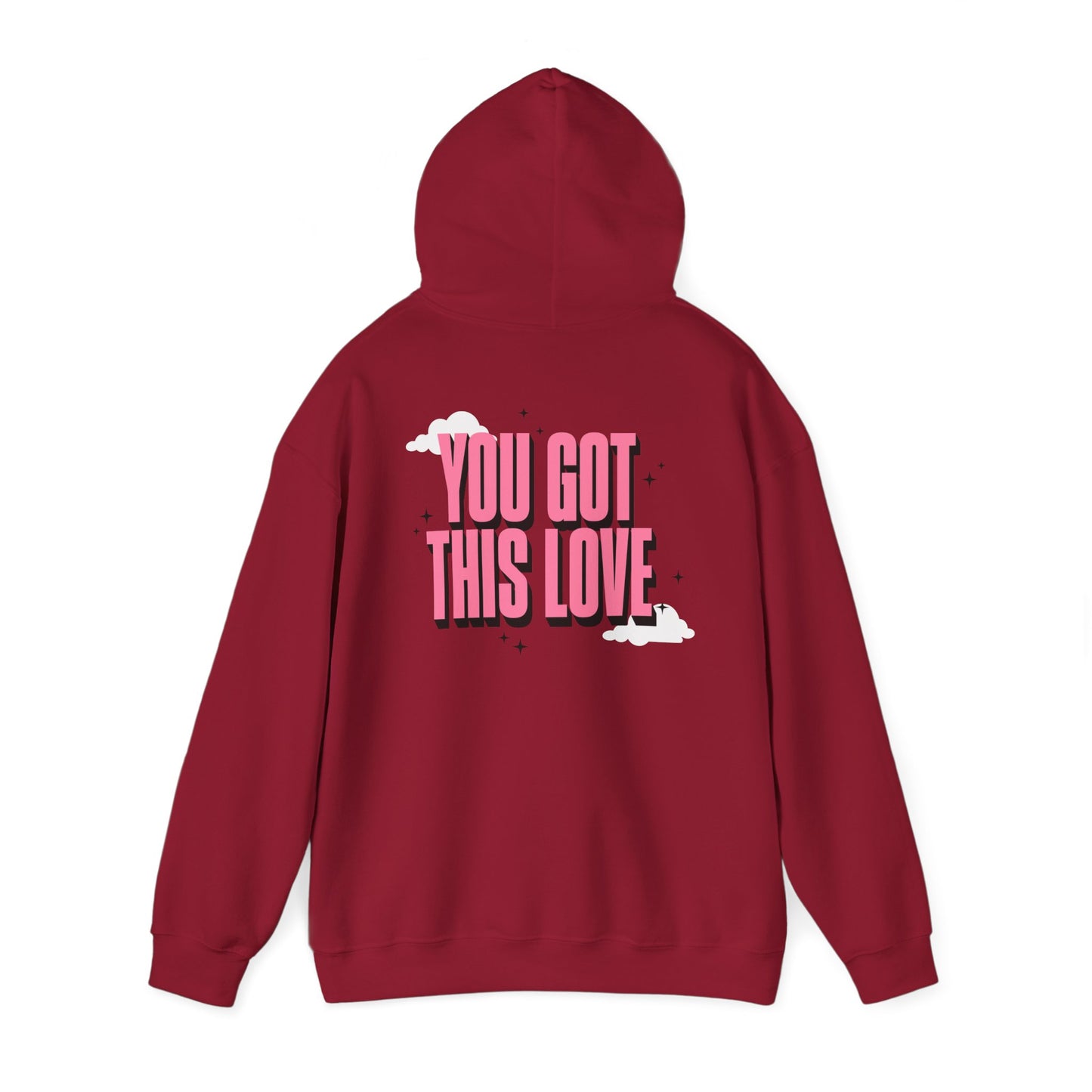You Got This Love Unisex Hooded Sweatshirt