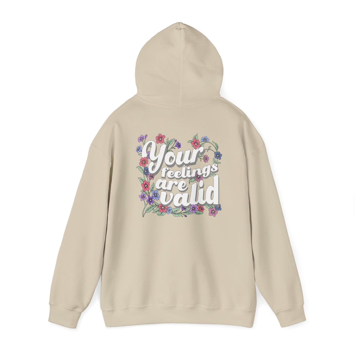 Floral 'Your Feelings Are Valid' Unisex Hooded Sweatshirt