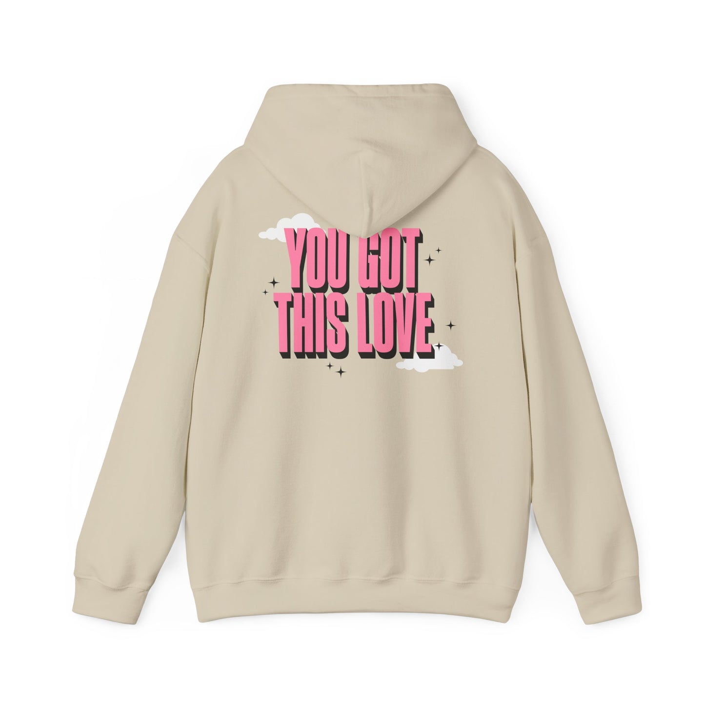 You Got This Love Unisex Hooded Sweatshirt