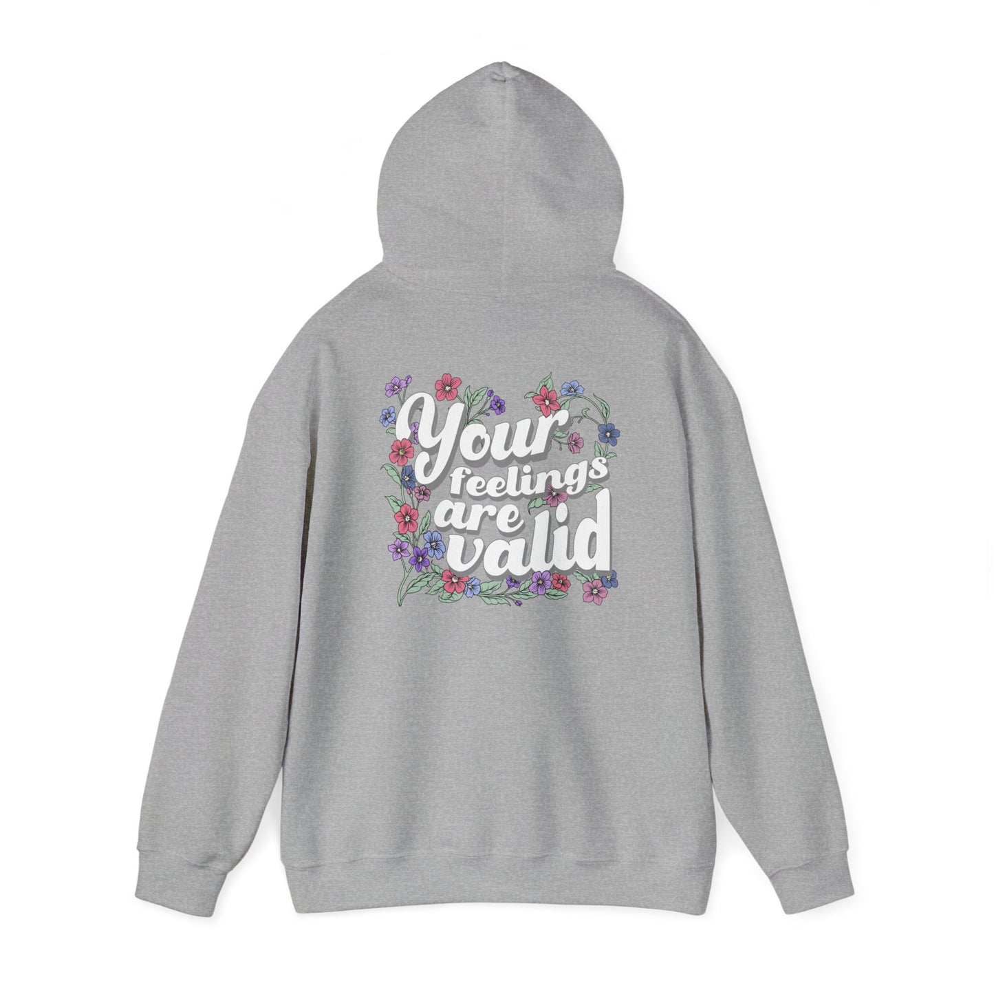 Floral 'Your Feelings Are Valid' Unisex Hooded Sweatshirt