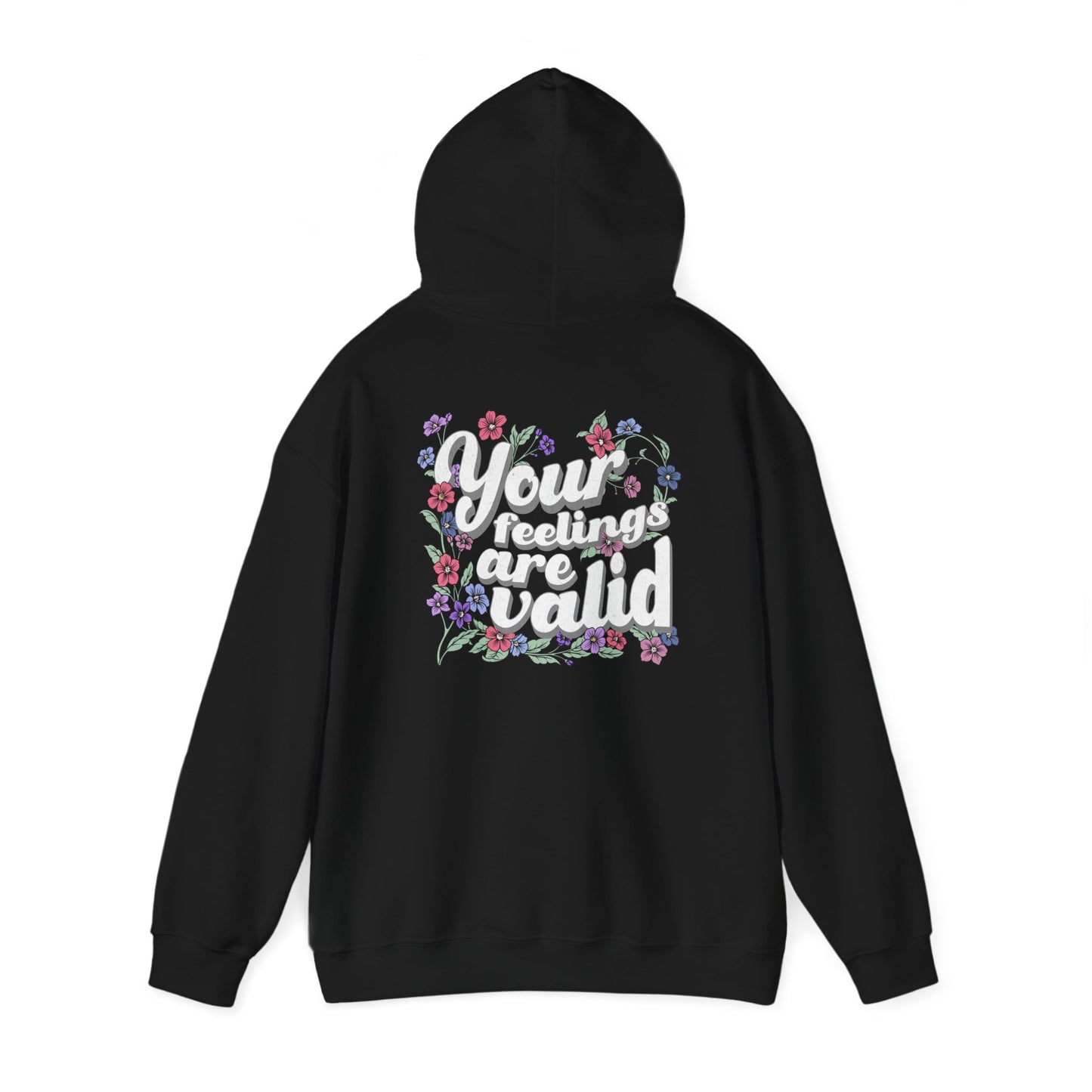 Floral 'Your Feelings Are Valid' Unisex Hooded Sweatshirt