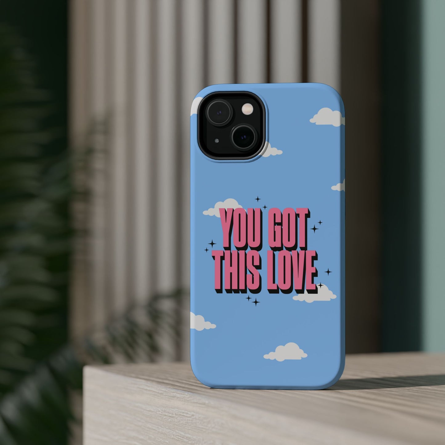 Positive Vibe Magnetic Tough Cases - 'You Got This Love' Design