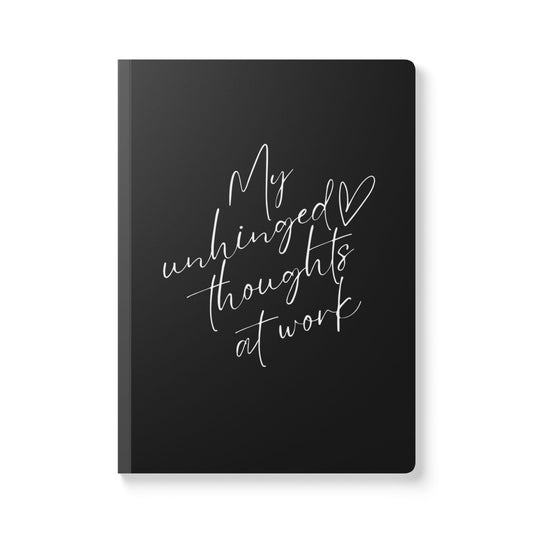My Unhinged Thoughts Softcover Journal - Perfect for Work & Daily Reflection